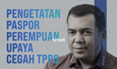 Cegah TPPO, Imigrasi Terapkan Profiling Ketat Pemohon Paspor Wanita