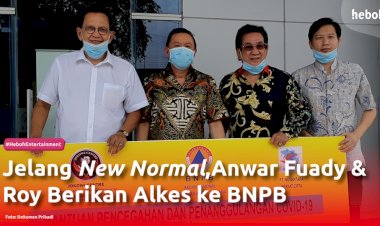 Jelang New Normal, Anwar Fuady & Roy Marten Berikan Alkes ke BNPB