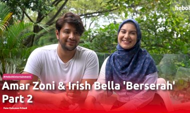 Amar Zoni & Irish Bella 'Berserah' Part 2