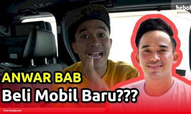 Pakai Mobil Baru, ANWAR BAB Wujudkan Mimpi