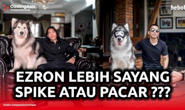 Ezron Tarigan Lebih Sayang Spike Atau Pacar
