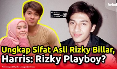 Ungkap Sifat Asli Rizky Billar, Harris : Rizky Aslinya Playboy